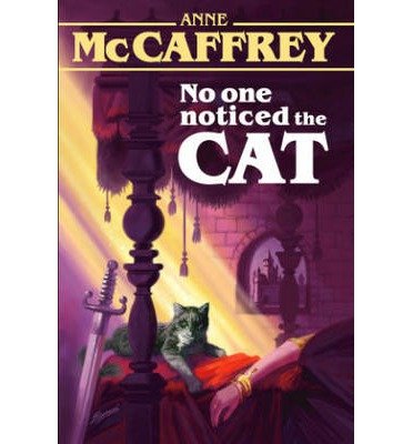 Cover for Anne McCaffrey · No One Noticed the Cat (Paperback Book) (2014)