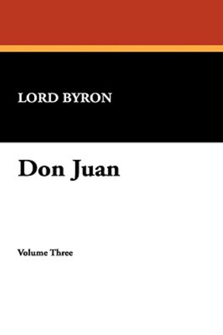 Don Juan - Lord George Gordon Byron - Kirjat - Wildside Press - 9781434470409 - perjantai 30. toukokuuta 2008