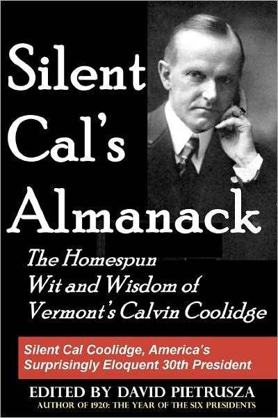 Cover for David Pietrusza · Silent Cal's Almanack: the Homespun Wit and Wisdom of Vermont's Calvin Coolidge (Paperback Bog) (2008)