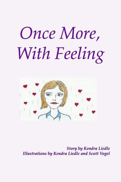 Cover for Kendra Liedle · Once More with Feeling (Paperback Book) (2008)