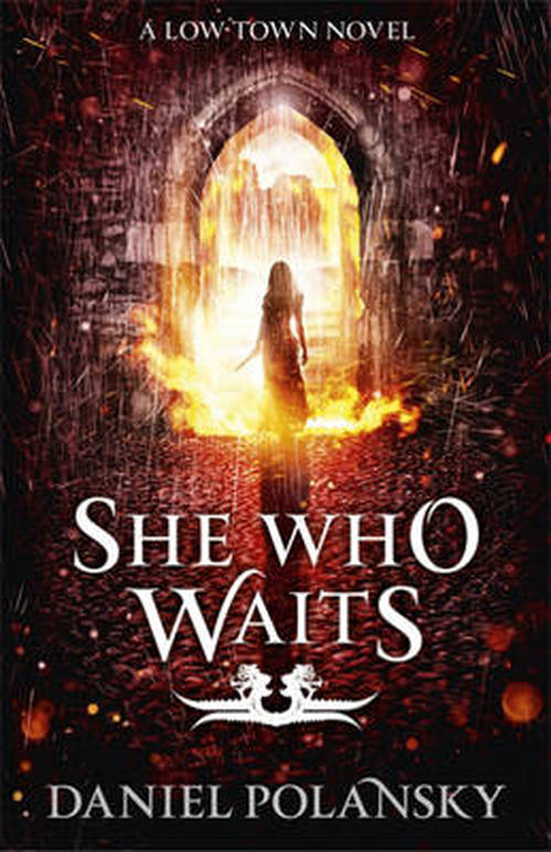 Cover for Daniel Polansky · She Who Waits: Low Town 3 (Paperback Book) (2013)