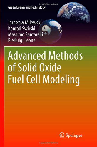 Cover for Jaroslaw Milewski · Advanced Methods of Solid Oxide Fuel Cell Modeling (Book) (2013)