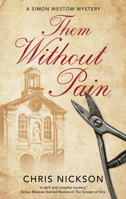 Cover for Chris Nickson · Them Without Pain - A Simon Westow mystery (Gebundenes Buch) [Main edition] (2024)