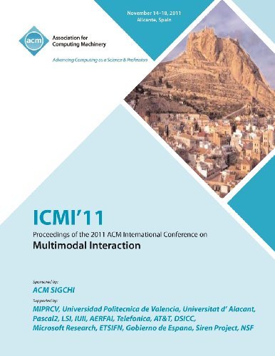 ICMI'11 Proceedings of the 2011 ACM International Conference on Multimedia Interaction - ICMI 11 Conference Committee - Bøger - ACM - 9781450306409 - 22. august 2012
