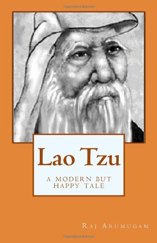 Cover for Raj Arumugam · Lao Tzu: a Modern but Happy Tale (Pocketbok) (2010)