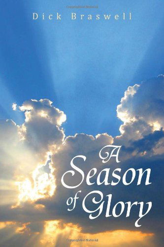 Cover for Dick Braswell · A Season of Glory (Paperback Book) (2010)