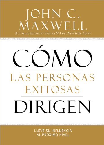 Cover for John C. Maxwell · Como las Personas Exitosas Dirigen: Lleve su Influencia al Proximo Nivel (Paperback Bog) [Spanish edition] (2014)