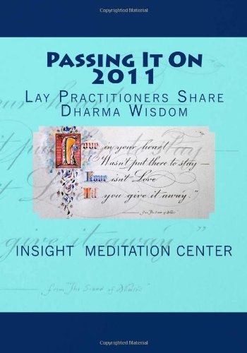Cover for Insight Meditation Center · Passing It on 2011: Lay Practitioners Share Dharma Wisdom (Paperback Bog) (2010)