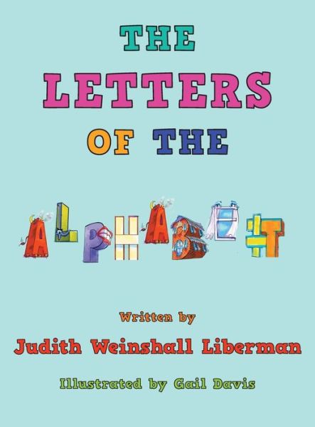 Cover for Judith Weinshall Liberman · The Letters of the Alphabet (Hardcover Book) (2016)