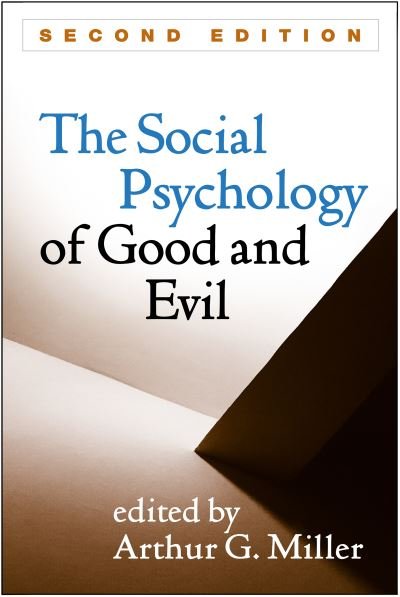 Cover for The Social Psychology of Good and Evil, Second Edition (Gebundenes Buch) (2016)