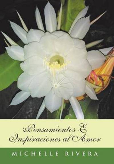 Cover for Michelle Rivera · Pensamientos E Inspiraciones Al Amor (Innbunden bok) (2013)