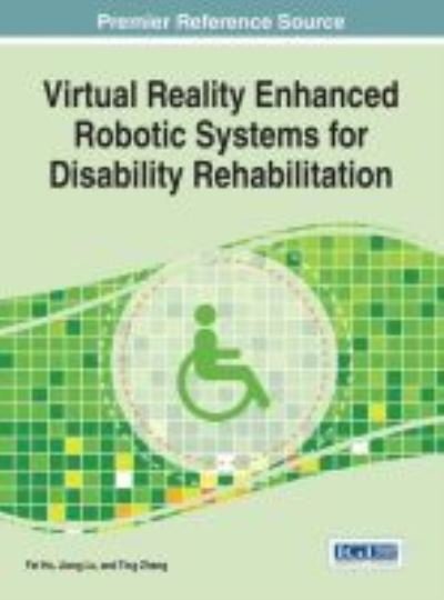 Cover for Fei Hu · Virtual reality enhanced robotic systems for disability rehabilitation (Book) (2016)