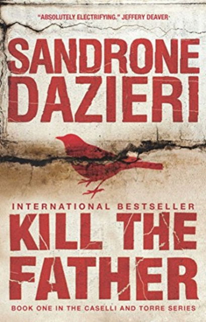 Cover for Sandrone Dazieri · Kill the Father (Paperback Book) [ANZ Only edition] (2018)