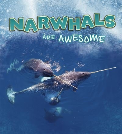 Cover for Jaclyn Jaycox · Narwhals Are Awesome - Polar Animals (Paperback Bog) (2020)