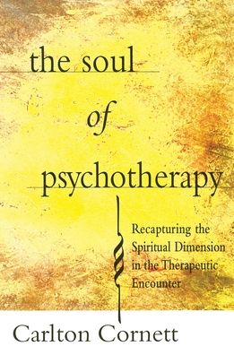 Cover for Carlton Cornett · The Soul of Psychotherapy (Taschenbuch) (2014)