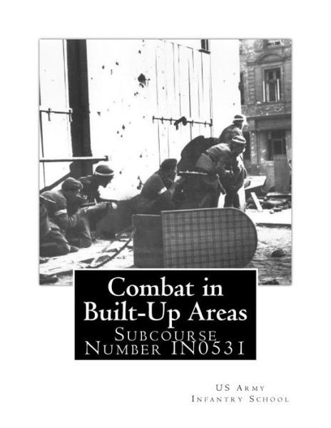 Cover for Us Army Infantry School · Combat in Built-up Areas: Subcourse Number In0531 (Pocketbok) (2012)
