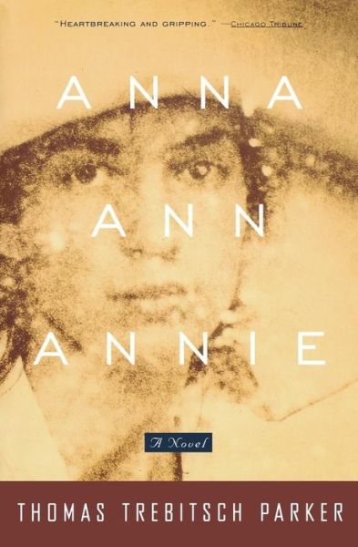 Cover for Thomas Trebitsch Parker · Anna, Ann, Annie (Paperback Book) (2013)