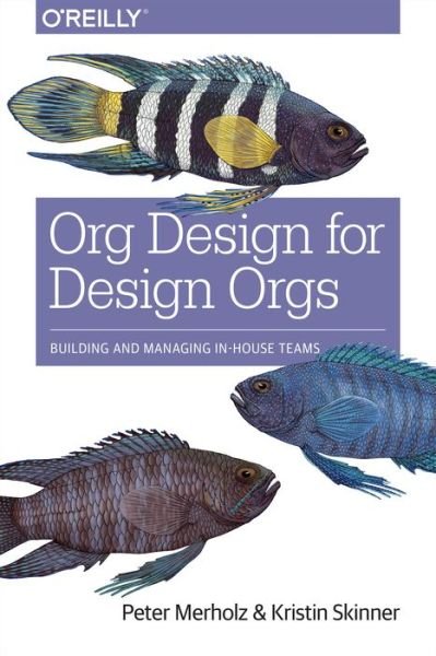 Cover for Peter Merholz · Org Design for Design Orgs (Taschenbuch) (2016)