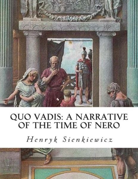 Cover for Henryk Sienkiewicz · Quo Vadis: a Narrative of the Time of Nero (Taschenbuch) (2014)