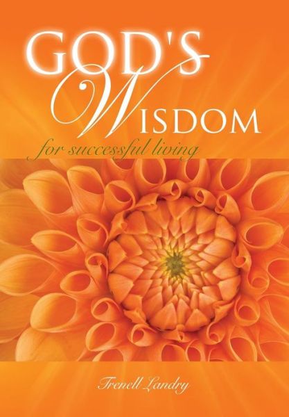 Cover for Trenell Landry · God's Wisdom for Successful Living (Paperback Book) (2015)