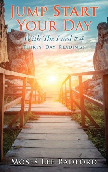 Cover for Moses Lee Radford · Jump Start Your Day with the Lord # 4 (Paperback Book) (2016)