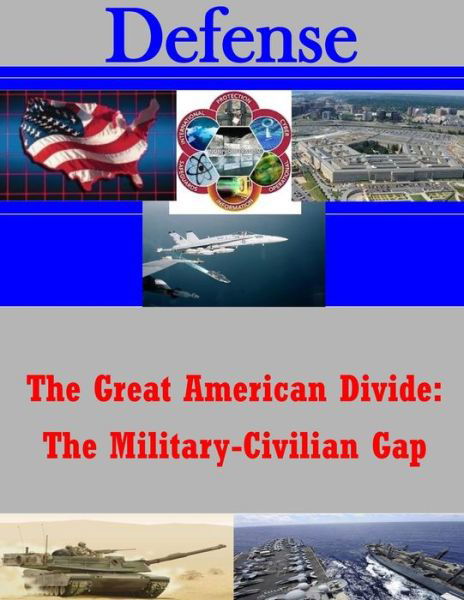 Cover for U S Army War College · The Great American Divide: the Military-civilian Gap (Paperback Bog) (2014)