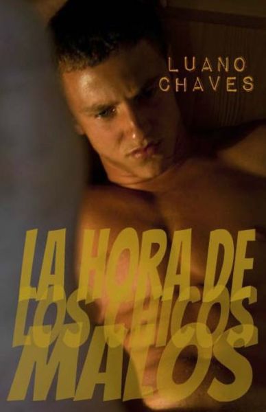 Cover for Luano Chaves · La hora de los chicos malos (Paperback Book) (2014)