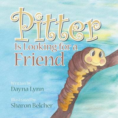 Cover for Dayna Lynn · Pitter is Looking for a Friend (Paperback Book) (2015)