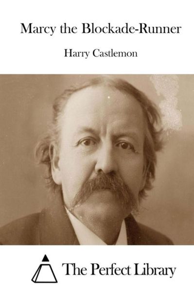 Cover for Harry Castlemon · Marcy the Blockade-runner (Taschenbuch) (2015)