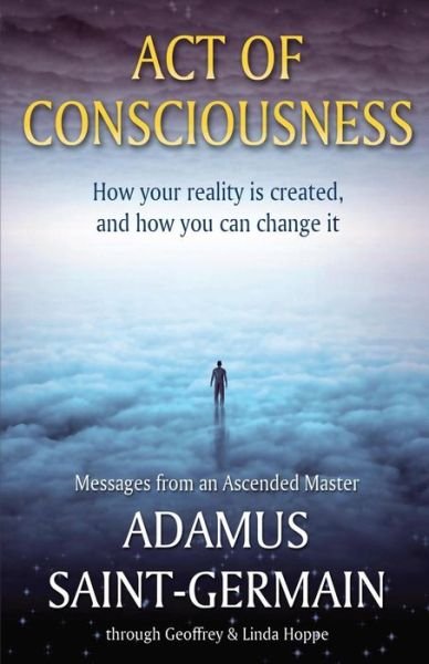 Cover for Adamus Saint-germain · Act of Consciousness: to Be or Not to Be... Enlightened (Paperback Bog) (2015)