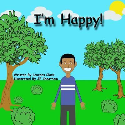 Cover for Lourdes Clark · I'm Happy! (Paperback Book) (2015)