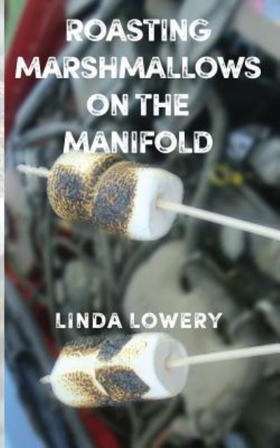 Cover for Linda Lowery · Roasting Marshmallows on the Manifold (Paperback Book) (2015)