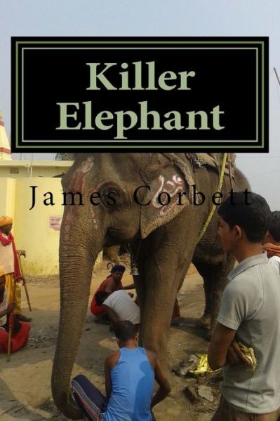 Cover for James Corbett · Killer Elephant (Pocketbok) (2015)