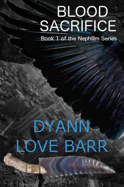 Cover for Dyann Love Barr · Blood Sacrifice (Pocketbok) (2015)