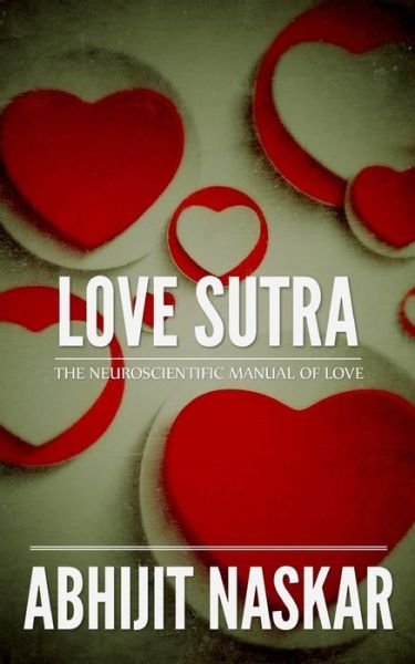 Cover for Abhijit Naskar · Love Sutra: the Neuroscientific Manual of Love (Pocketbok) (2015)