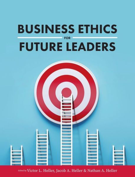 Cover for Victor L Heller · Business Ethics for Future Leaders (Hardcover Book) (2020)