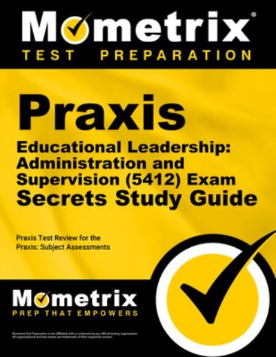 Cover for Mometrix Teacher Certification Test Team · Praxis Educational Leadership : Administration and Supervision  Exam Secrets Study Guide (Book) (2023)