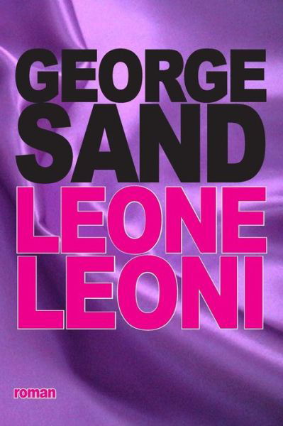 Cover for George Sand · Leone Leoni (Paperback Book) (2015)