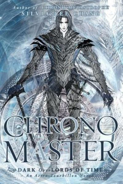 Cover for Silvia Lee Chang · Chrono Master (Paperback Book) (2015)