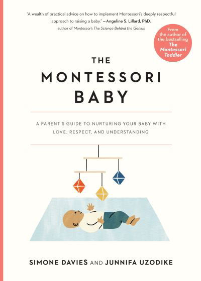 Cover for Junnifa Uzodike · The Montessori Baby: A Parent's Guide to Nurturing Your Baby with Love, Respect, and Understanding (Paperback Book) (2021)