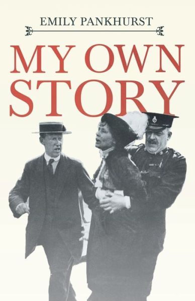 Cover for Emmeline Pankhurst · My Own Story (Paperback Book) (2020)