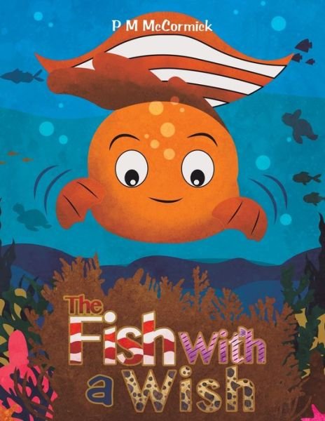 Cover for P M McCormick · The Fish with a Wish (Pocketbok) (2020)