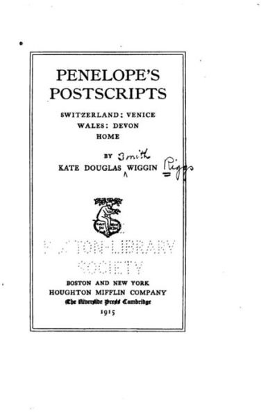 Cover for Kate Douglas Wiggin · Penelope's postscripts, Switzerland, Venice, Wales, Devon, home (Paperback Book) (2016)