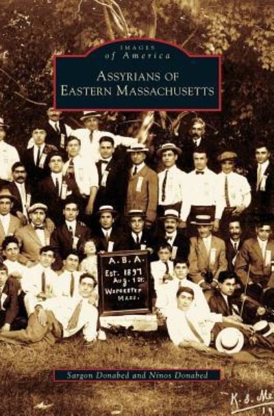 Cover for Sargon Donabed · Assyrians of Eastern Massachusetts (Hardcover Book) (2006)