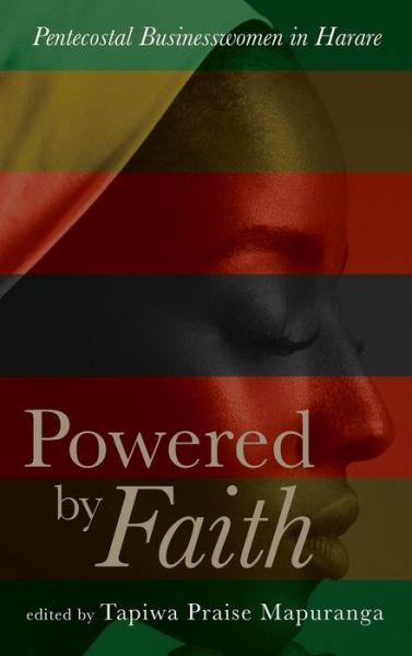 Cover for Tapiwa Praise Mapuranga · Powered by Faith (Hardcover Book) (2018)