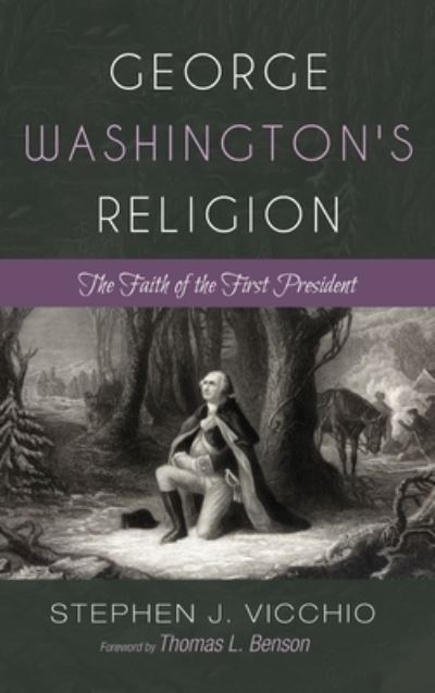 Cover for Stephen J. Vicchio · George Washington's Religion (Book) (2019)