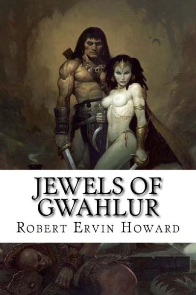 Cover for Robert Ervin Howard · Jewels of Gwahlur (Paperback Book) (2016)