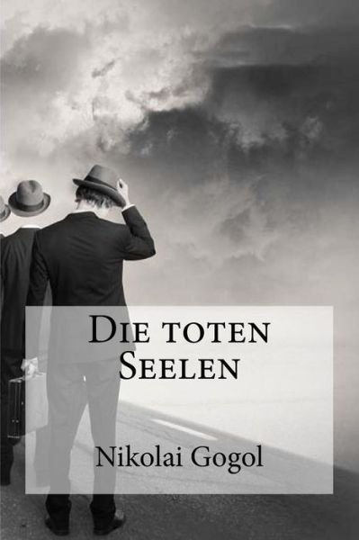 Cover for Nikolai Gogol · Die toten Seelen (Paperback Book) (2016)