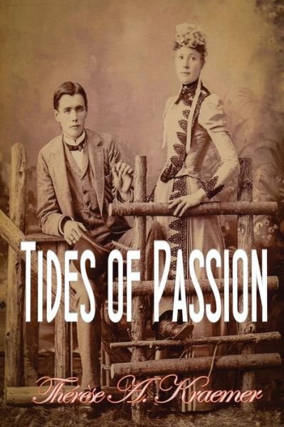 Cover for Therese a Kraemer · Tides Of Passion (Paperback Bog) (2016)