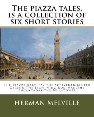 Cover for Herman Melville · The piazza tales, is a collection of six short stories by American writer Herman (Pocketbok) (2016)